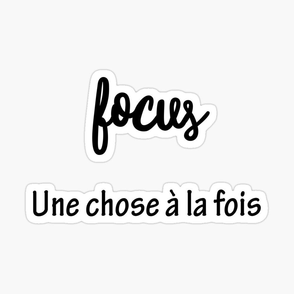 une tache à la fois